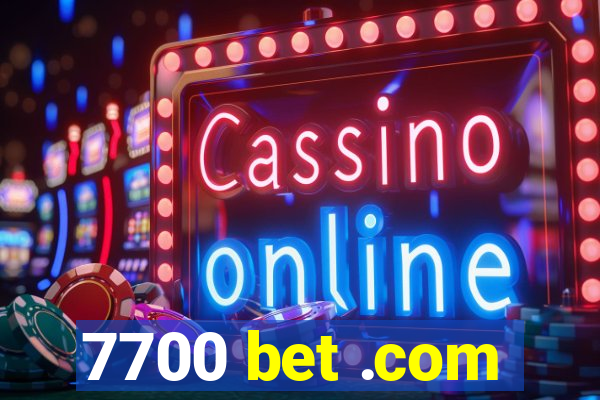 7700 bet .com